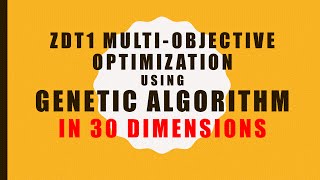 Optimizing ZDT1 (n=30) multi-objective problem using Genetic Algorithm - A MATLAB tutorial