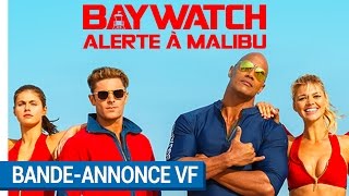 BAYWATCH – ALERTE À MALIBU - Bande-annonce VF [actuellement au cinéma]