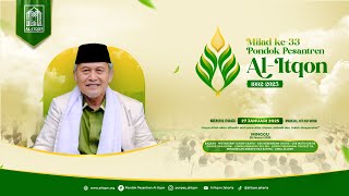 Haflah Tasyakuran Milad ke-33 Pondok Pesantren Al-Itqon \u0026 Peringatan Isro Mi'roj Nabi Muhammad SAW.