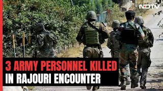 2 Army Officers, Soldier Die Fighting Terrorists In Jammu And Kashmir | Rajouri Encounter