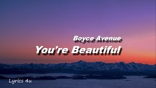 Boyce Avenue - You're Beautiful by James Blunt(Cover-Lyrics)