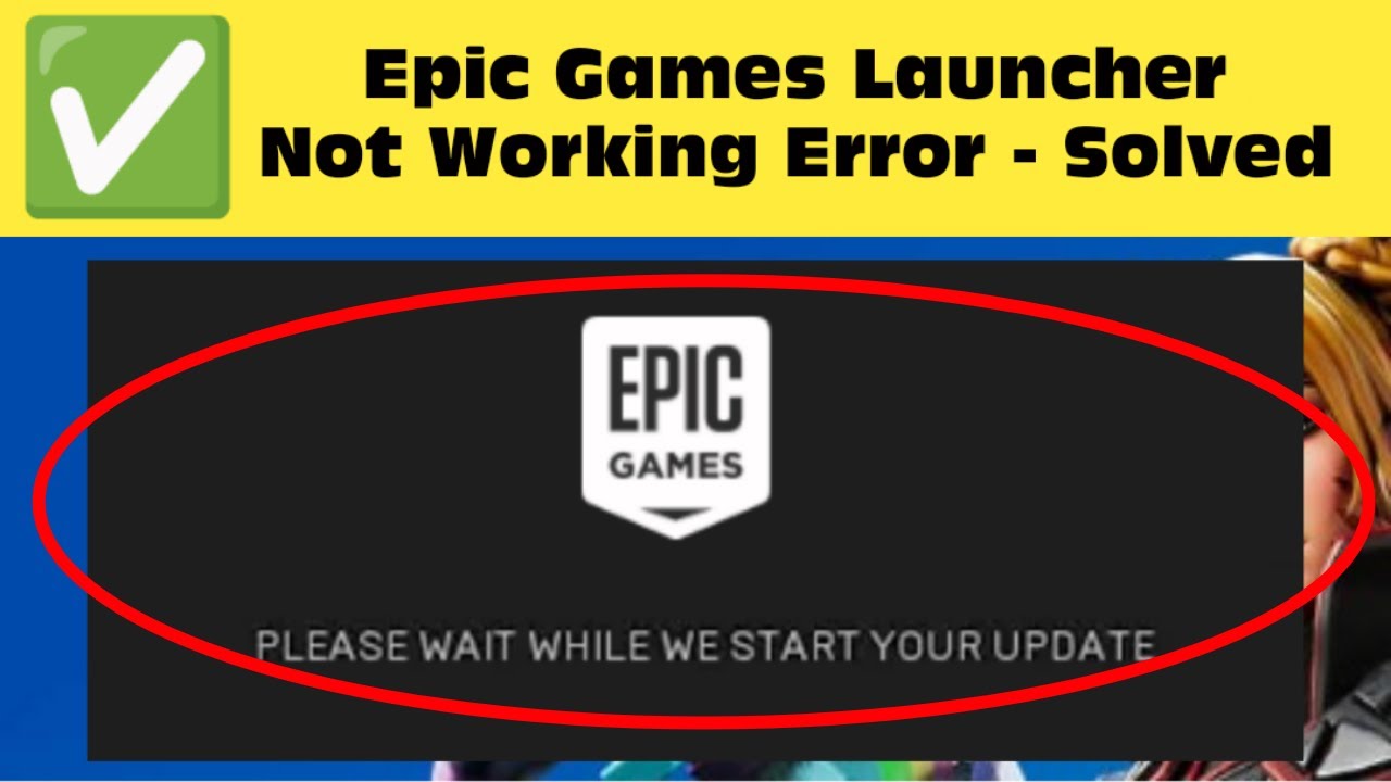 Fix " Please Wait While We Start Your Update " | Epic Games Launcher ...