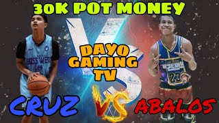 🏀CRUZ 🆚 ABALOS 🏀 30K POT MONEY💸⏩ 1V1 CHALLENGE ⏪