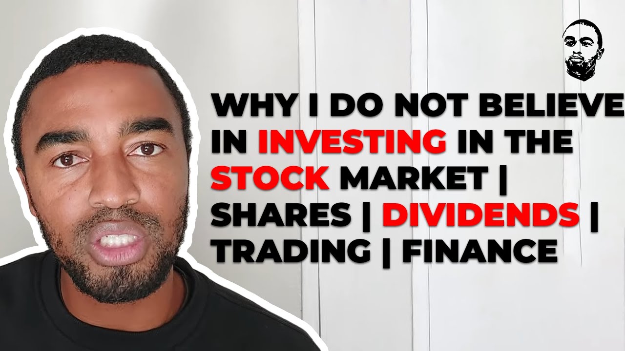 Why I Do Not Believe In Investing In The Stock Market | Shares ...