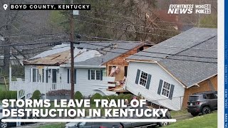 Storms leave a path of destruction in Boyd County, Kentucky