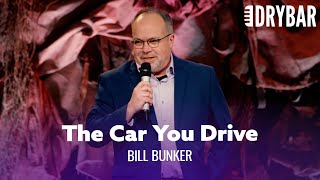 The Car You Drive Becomes Your Personality. Bill Bunker - Full Special