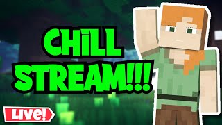 Live! Chill Minecraft \u0026 More stream!!