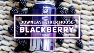 Downeast Cider House | Blackberry (Hard Cider) | Cider Review #01