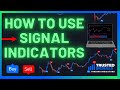 HOW TO USE SIGNAL INDICATORS (Anticipate The Next Signal)