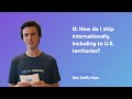 How Do I Ship Internationally and to U.S. Territories?