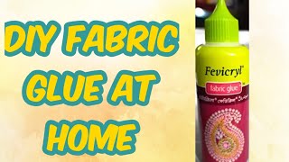 DIY FABRIC GLUE AT HOME/HOW TO MAKE FABRIC GLUE/HOMEMADE FABRIC GLUE/DIY FABRIC GLUE