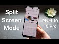 How to Use Split Screen on Google Pixel 10 / Pixel 10 Pro