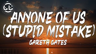 Gareth Gates - Anyone Of Us Stupid Mistake Lyrics