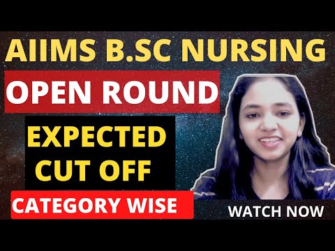 AIIMS B.SC Nursing 2023 Open Round Expected Cut Off I New Batch For ...