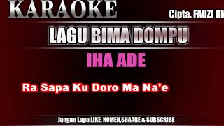 IHA ADE KARAOKE LAGU BIMA DOMPU (FAUZI BM)