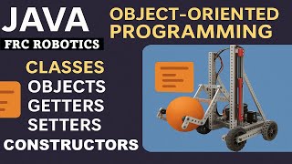 Classes, Objects, Constructor, Getters, Setters Java Object Oriented Programming | FRC Robotics