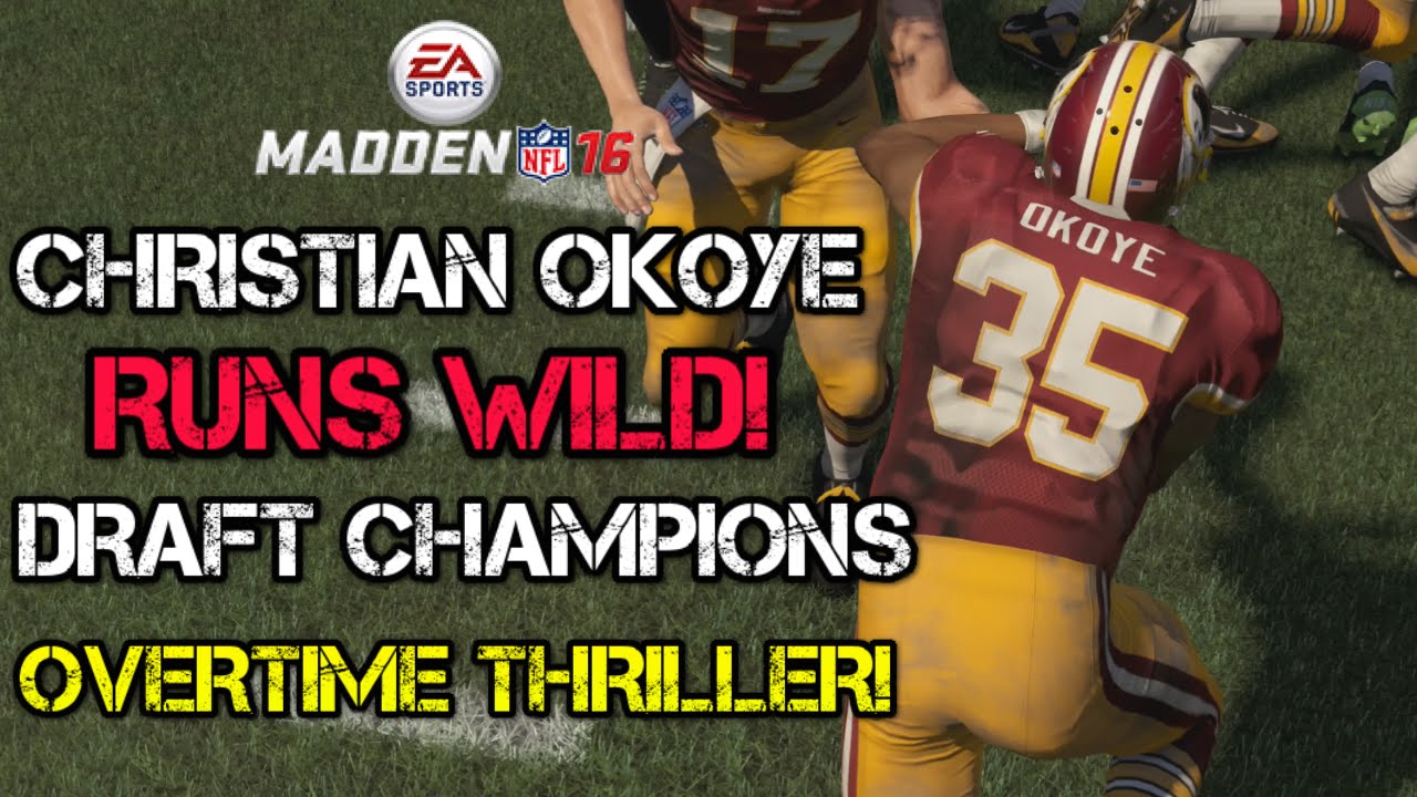 CHRISTIAN OKOYE RUNS WILD! OVERTIME THRILLER! | Madden 16 Draft ...