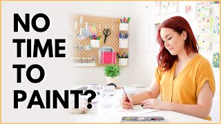 How to Find Time For Painting to Relax \u0026 to Avoid Burnout