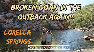 Broken down at Lorella Springs- Helicopter required!! Overlanding Australia Ep 54