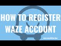 How to Register Waze Account