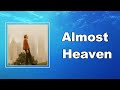 Jeremiah Lloyd Harmon - Almost Heaven (Lyrics)