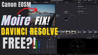 How To Fix Moire CA Davinci Resolve FREE?! | Canon EOS-M