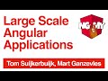 Large Scale Angular Applications | Tom & Mart | NG-MY 2019