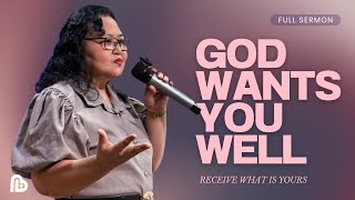 Receive What is Yours: God Wants You Well (Full Sermon) | Ps. Berna Acha | Yes and Amen | Ep. 59