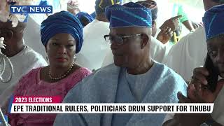Epe Traditional Rulers, Politicians Drum Support For Tinubu