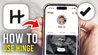 How To Use Hinge - Full Guide