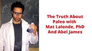 Mat Lalonde: Why Nutrient Density Matters, Paleo Fails, & What to Eat for Dinner