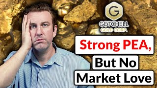 Gold PEA: Strong Results, But Why No Market Love? | Getchell Gold