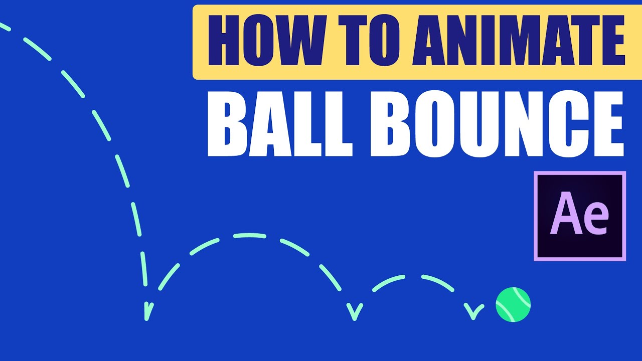 How To Animate A Ball Bounce In Adobe After Effects Tutorial - YouTube