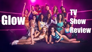 Glow - TV Show Review