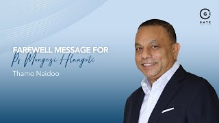 Gate Sandton - Farewell Message for Pastor Mongezi Hlangoti - 8 December 2024