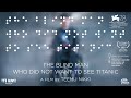 The Blind Man Who Did Not Want To See Titanic (2021) - Trailer with English Subtitles