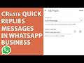 How to Create Quick Replies Messages in WhatsApp Business