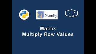 numpy matrix multiply row values