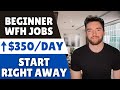 5 Best ⬆️$350/DAY Work From Home Jobs for Beginners Hiring Immediately!