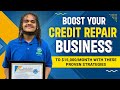 How to Grow your Credit Repair Business from $0 to $15,000 a Month | Credit Repair Leads