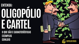 O que significa OLIGOPÓLIO | Exemplo de CARTEL | Monopólio