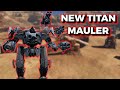 WR - New Titan Mauler - The Titan Version Of The Ochokochi | War Robots