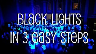 How To Setup Black Lights in 3 Easy Steps