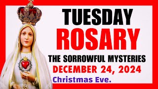 HOLY ROSARY TODAY 🟡 TUESDAY, DECEMBER 24, 2024 🟡 SORROWFUL MYSTERIES OF THE ROSARY VIRTUAL ROSARY