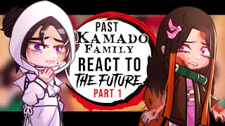 ☀️Past Kamado Family react to NEZUKO☀️|| FUTURE|| part 1||  Read Desc ||