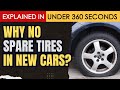 Stranded Without a Spare Tire? Why Many New Cars Don't Have Spare Tires?