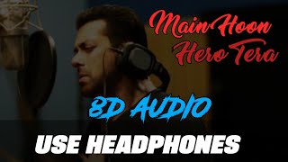 Main Hoon Hero Tera (8D AUDIO)/SALMAAN KHAN/De MUSIC SERIES
