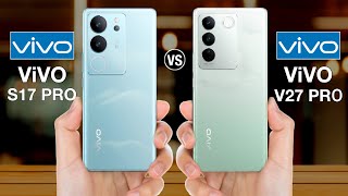 Vivo S17 Pro Vs Vivo V27 Pro  - Full Comparison ⚡#vivos17provsvivov27pro