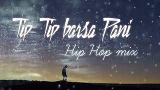 Tip Tip Barsa Pani 2.0 song Hip Hop mix _ Sooryavanshi l Akshay Kumar_ Katrina Kaif