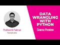 Python Skills: Data Wrangling with Python Course Preview